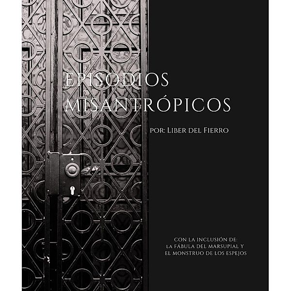 Episodios Misantrópicos, Liber del Fierro