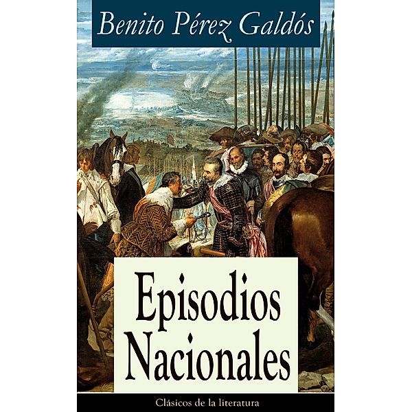 Episodios Nacionales, Benito Pérez Galdós