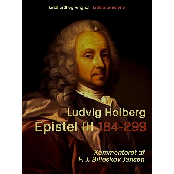 Epistel 3: 184-299, Ludvig Holberg, F. J. Billeskov Jansen