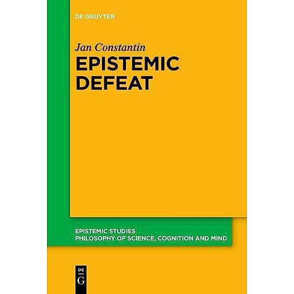Epistemic Defeat / Epistemische Studien Bd.47, Jan Constantin