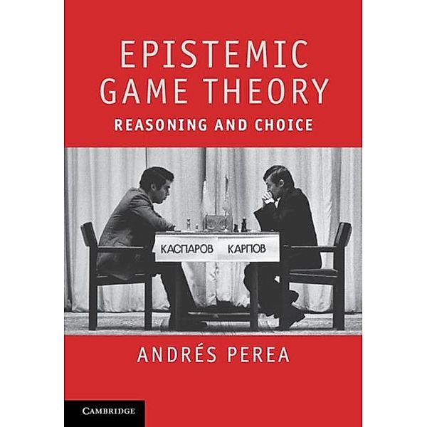 Epistemic Game Theory, Andres Perea