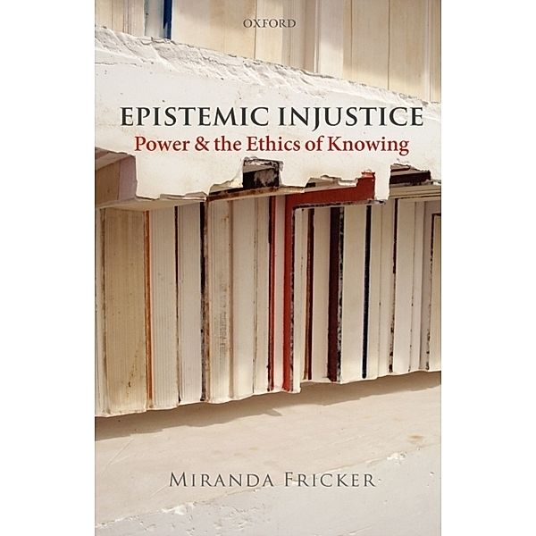 Epistemic Injustice, Miranda Fricker