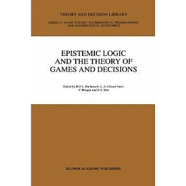 Epistemic Logic and the Theory of Games and Decisions / Theory and Decision Library C Bd.20