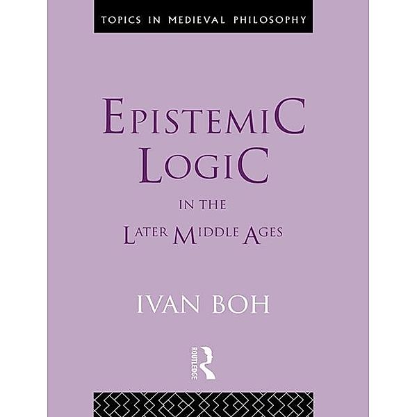 Epistemic Logic in the Later Middle Ages, Ivan Boh