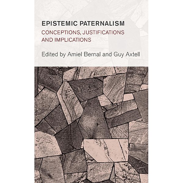 Epistemic Paternalism / Collective Studies in Knowledge and Society
