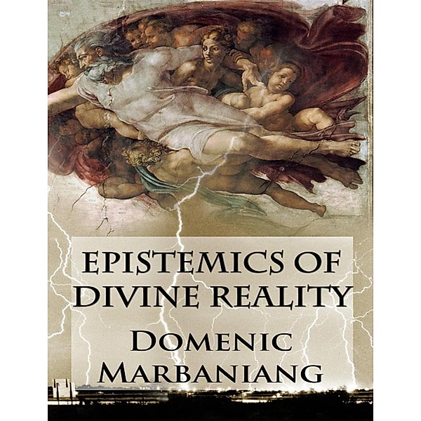 Epistemics of Divine Reality, Domenic Marbaniang