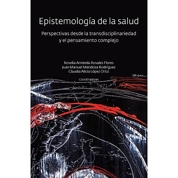 Epistemología de la salud, Roselia Arminda Rosales Flores