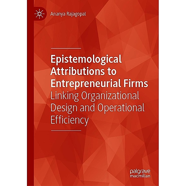 Epistemological Attributions to Entrepreneurial Firms / Progress in Mathematics, Ananya Rajagopal