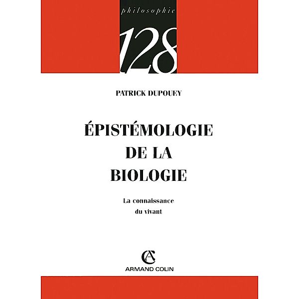 Épistémologie de la biologie / Philosophie, Patrick Dupouey