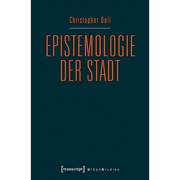 Epistemologie der Stadt, Christopher Dell