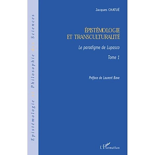 Epistemologie et transculturalite  1 / Hors-collection, Lucian Delescu