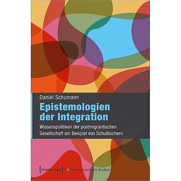 Epistemologien der Integration, Daniel Schumann