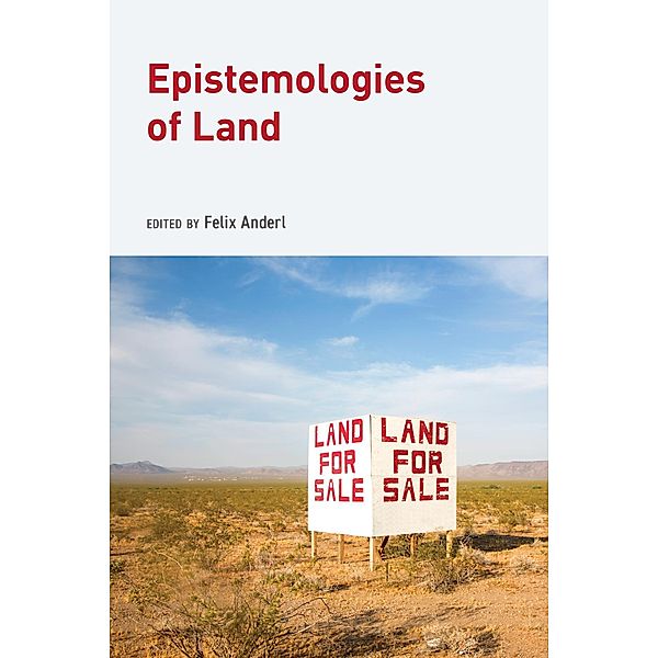 Epistemologies of Land / Global Epistemics
