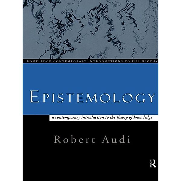 Epistemology, Robert Audi