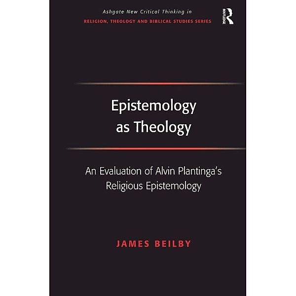 Epistemology as Theology, James Beilby