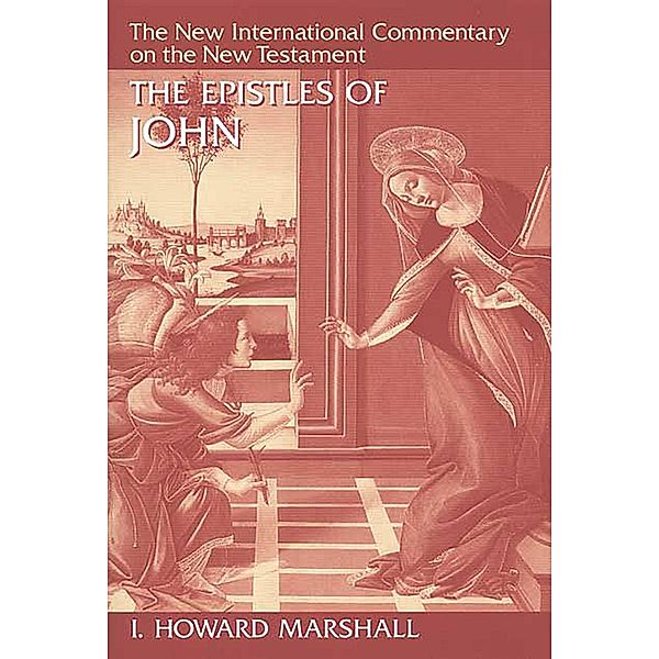 Epistles of John, I. Howard Marshall