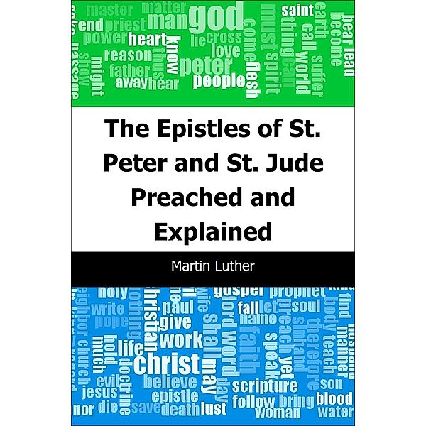 Epistles of St. Peter and St. Jude Preached and Explained / Trajectory Classics, Martin Luther