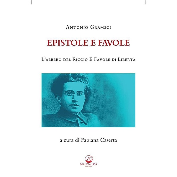 Epistole e Favole, Antonio Gramsci
