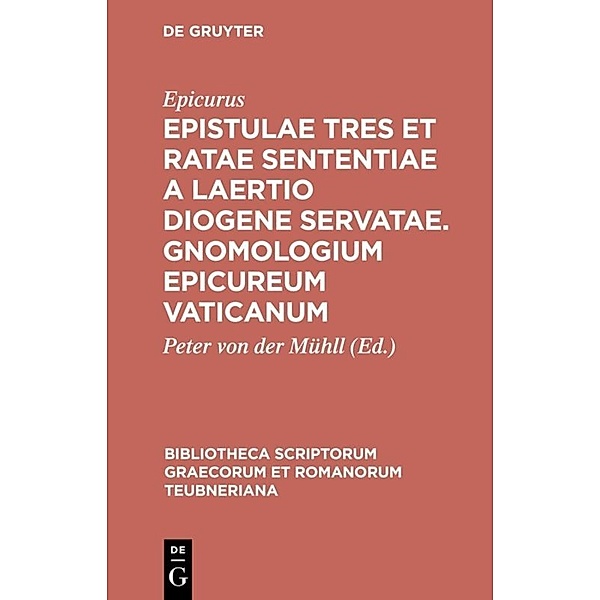 Epistulae tres et ratae sententiae a Laertio Diogene servatae. Gnomologium Epicureum Vaticanum, Epikur