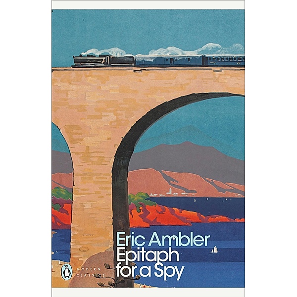 Epitaph for a Spy / Penguin Modern Classics, Eric Ambler