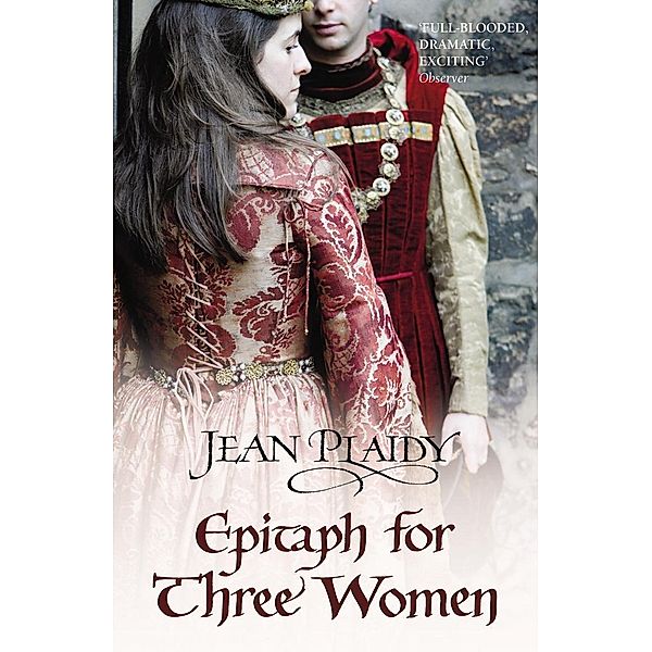 Epitaph for Three Women / Plantagenet Saga Bd.12, Jean Plaidy