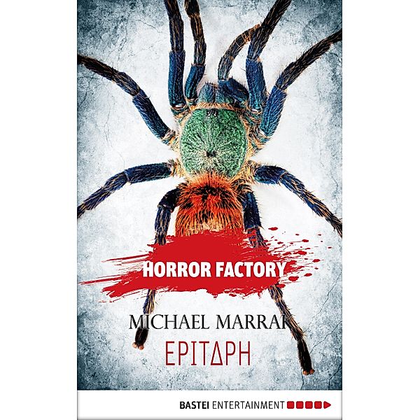 Epitaph / Horror Factory Bd.13, Michael Marrak