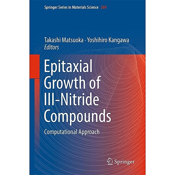 Epitaxial Growth of III-Nitride Compounds / Springer Series in Materials Science Bd.269