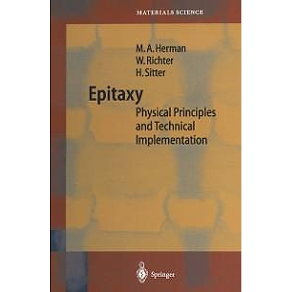 Epitaxy / Springer Series in Materials Science Bd.62, Marian A. Herman, W. Richter, Helmut Sitter