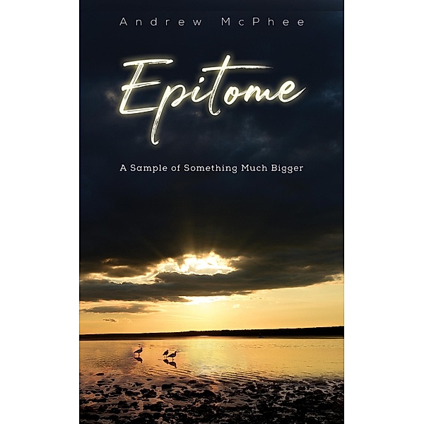Epitome / Austin Macauley Publishers, Andrew McPhee
