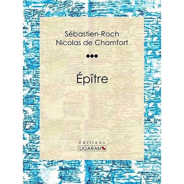 Épître, Ligaran, Sébastien-Roch Nicolas de Chamfort
