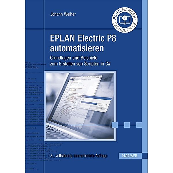 EPLAN Electric P8 automatisieren, Johann Weiher