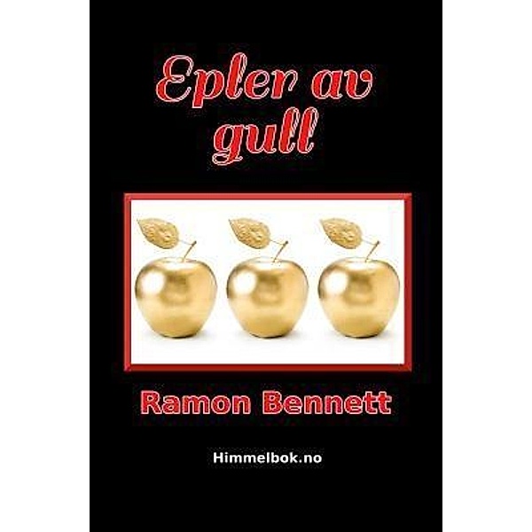 Epler av gull, Ramon Bennett