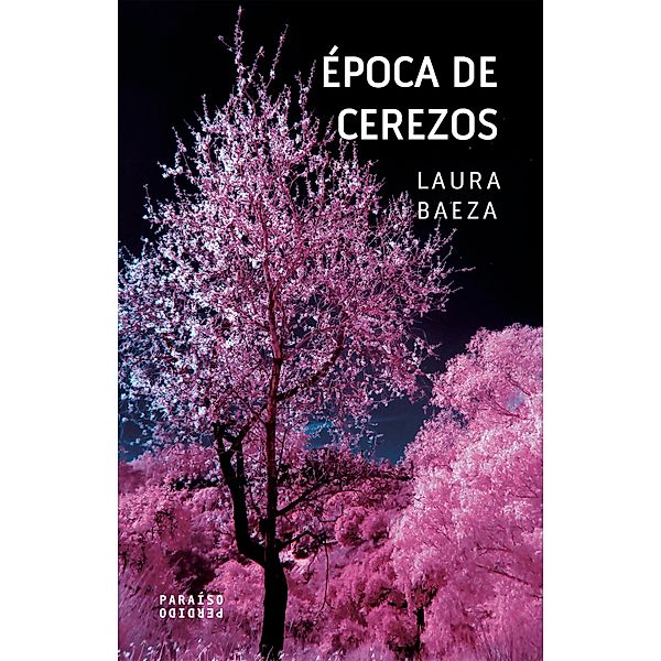 Época de cerezos, Laura Baeza