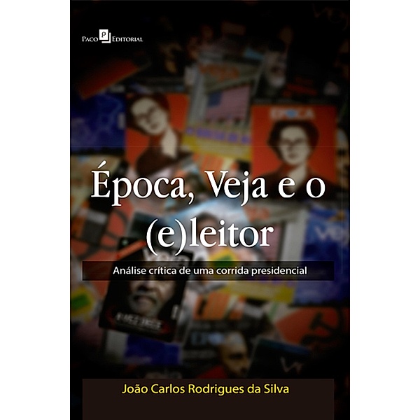 Época, Veja e o (e)leitor, João Carlos Rodrigues da Silva