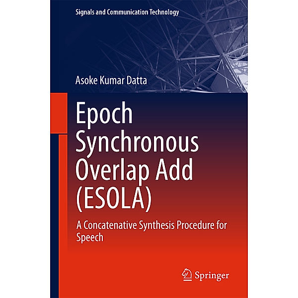 Epoch Synchronous Overlap Add (ESOLA), Asoke Kumar Datta