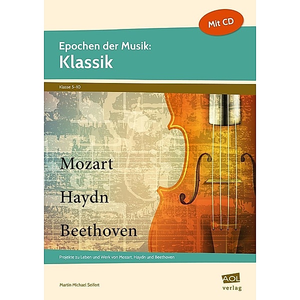 Epochen der Musik / Epochen der Musik: Klassik, m. 1 CD-ROM, Martin MIchael Seifert