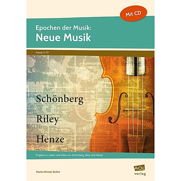 Epochen der Musik: Neue Musik, m. 1 CD-ROM, Martin Michael Seifert
