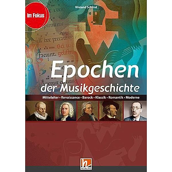 Epochen der Musikgeschichte, Ermäßigtes Paketangebot (Heft+Medien), m. 1 Audio-CD, m. 1 DVD-ROM, Wieland Schmid