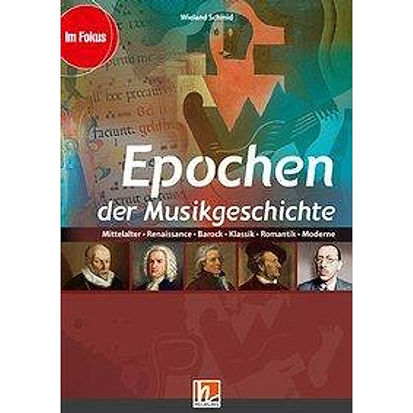Epochen der Musikgeschichte, Heft, Audio-CD u. DVD-ROM, Wieland Schmid