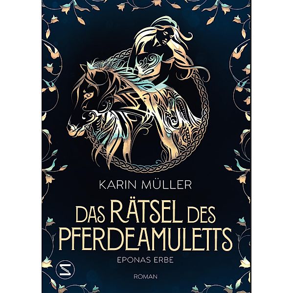 Eponas Erbe / Das Rätsel des Pferdeamuletts Bd.3, Karin Müller