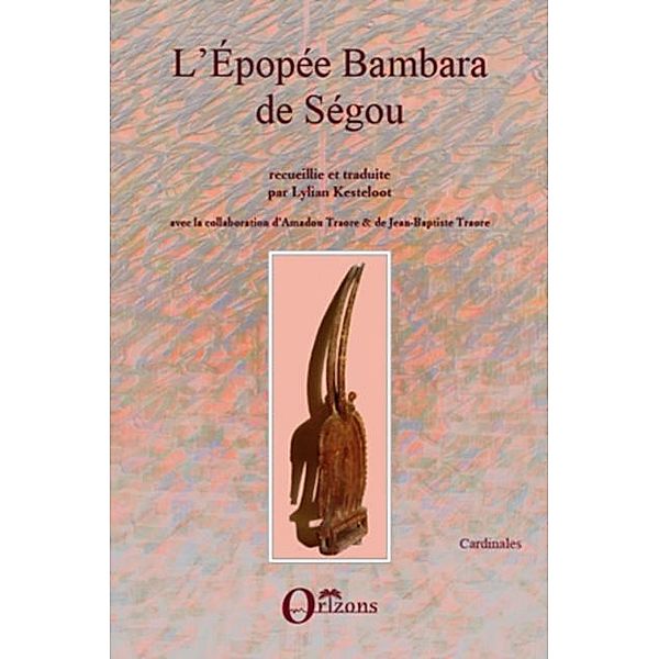 Epopee Bambara de Segou L' / Hors-collection, Lilyan Kesteloot