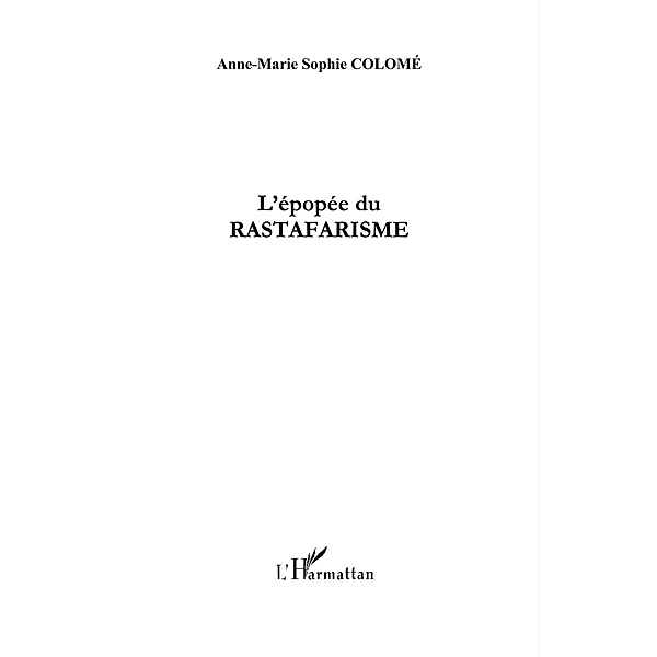 Epopee de Rastafarisme L' / Hors-collection, Frederique Calcagno-Tristant