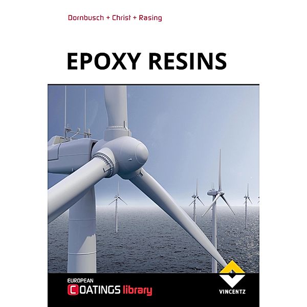 Epoxy Resins / EUROPEAN COATINGS library, Michael Dornbusch, Ulrich Christ, Rob Rasing