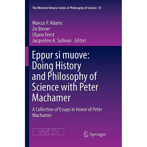 Eppur si muove: Doing History and Philosophy of Science with Peter Machamer