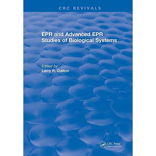 EPR and Advanced EPR Studies of Biological Systems, Larry R. Dalton