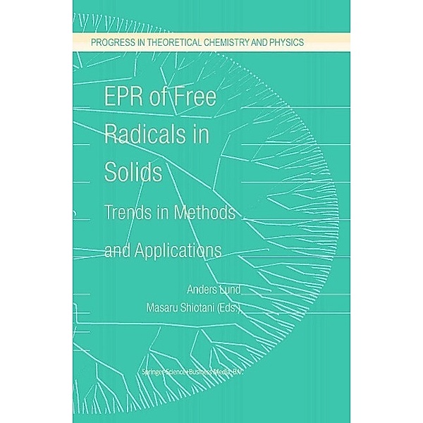 EPR of Free Radicals in Solids / Progress in Theoretical Chemistry and Physics Bd.10