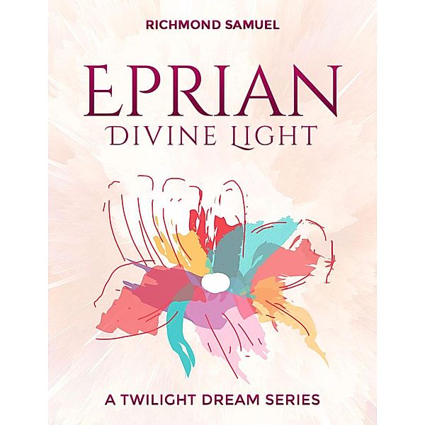 Eprian: Divine Light, Richmond