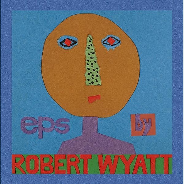 Eps, Robert Wyatt
