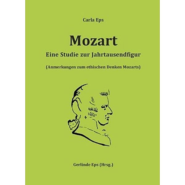 Eps, C: Mozart - Eine Studie zur Jahrtausendfigur, Carla Eps