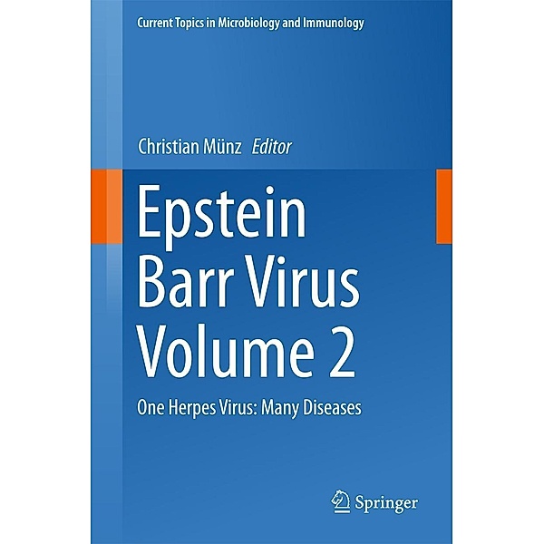 Epstein Barr Virus Volume 2 / Current Topics in Microbiology and Immunology Bd.391